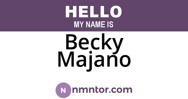 Becky Majano
