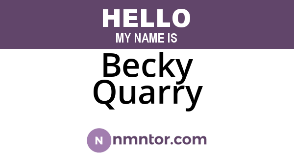 Becky Quarry