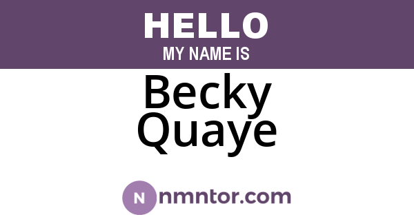 Becky Quaye