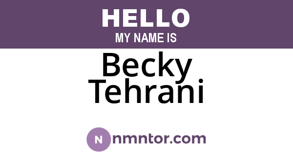 Becky Tehrani