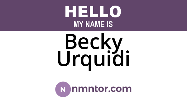 Becky Urquidi