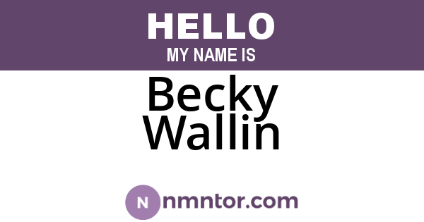 Becky Wallin