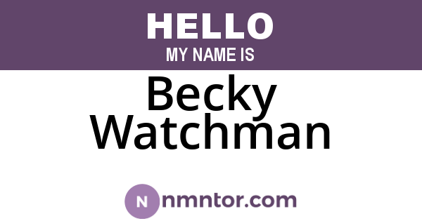 Becky Watchman