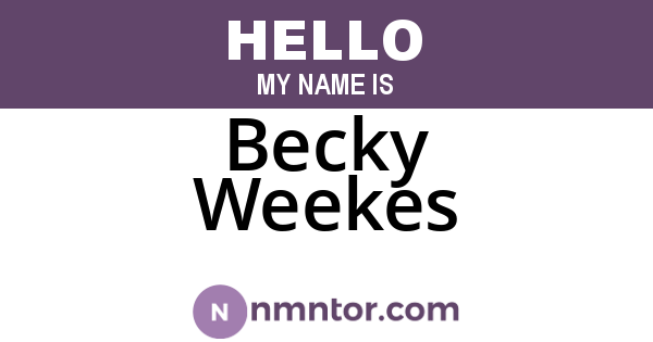Becky Weekes