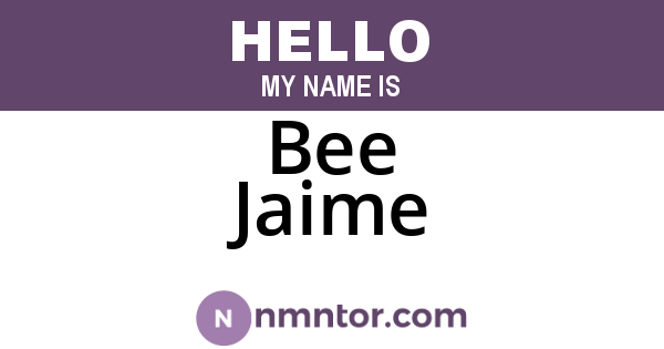 Bee Jaime