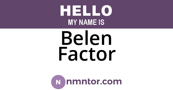 Belen Factor
