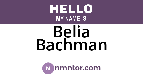 Belia Bachman