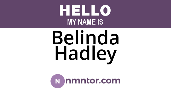 Belinda Hadley