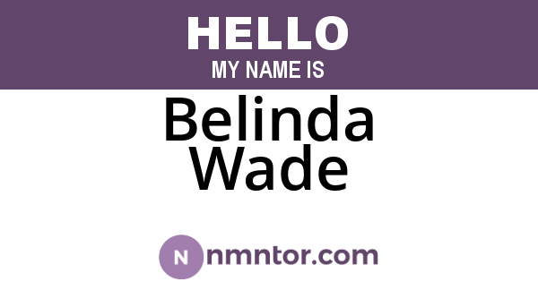 Belinda Wade