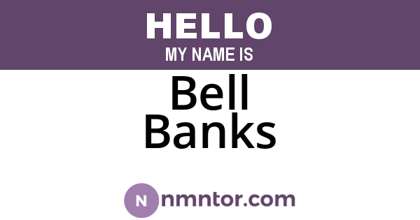Bell Banks