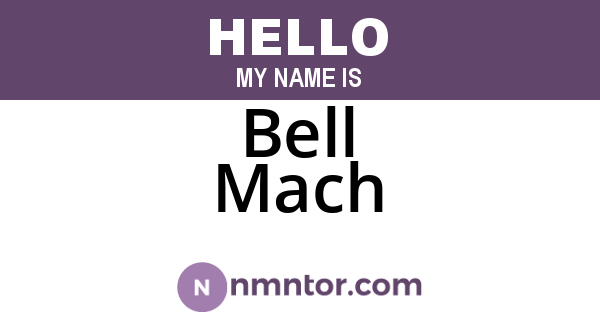 Bell Mach