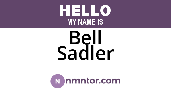 Bell Sadler