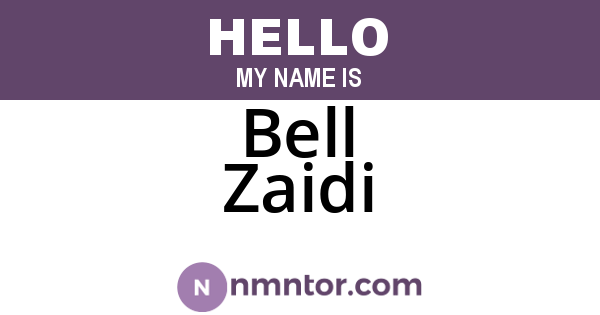 Bell Zaidi