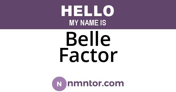 Belle Factor