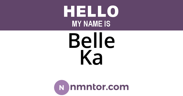 Belle Ka