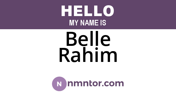 Belle Rahim
