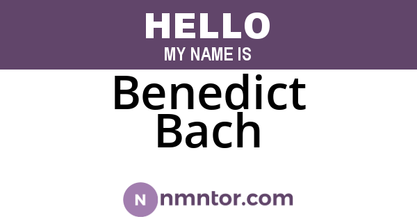 Benedict Bach