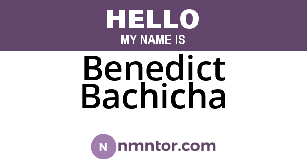 Benedict Bachicha