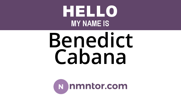 Benedict Cabana