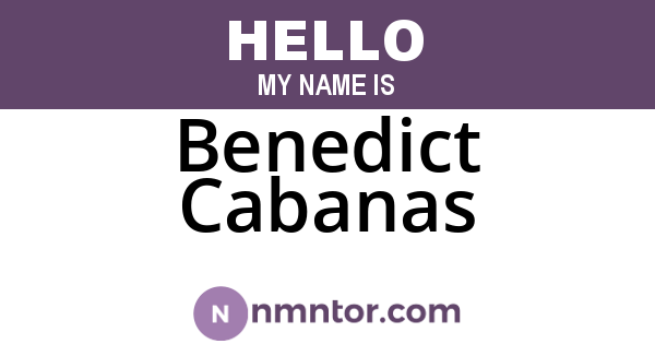 Benedict Cabanas