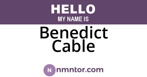 Benedict Cable