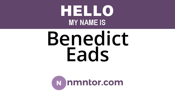 Benedict Eads