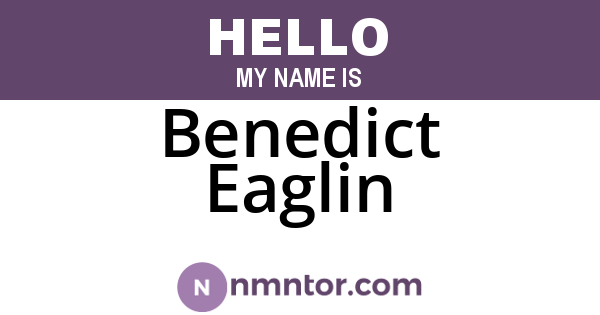 Benedict Eaglin