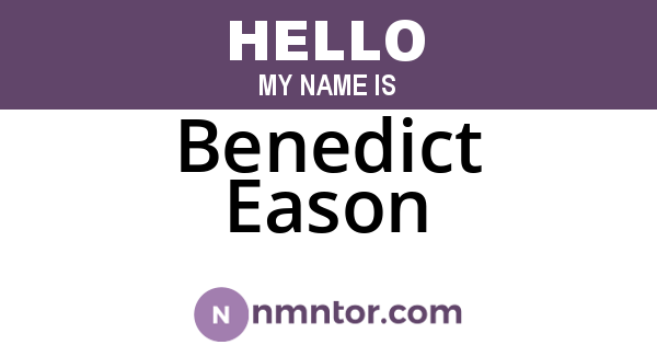 Benedict Eason