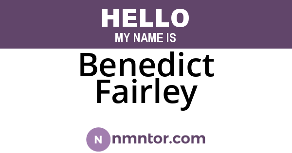 Benedict Fairley