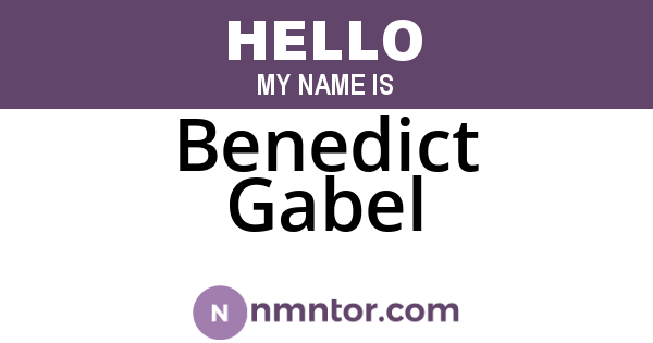Benedict Gabel