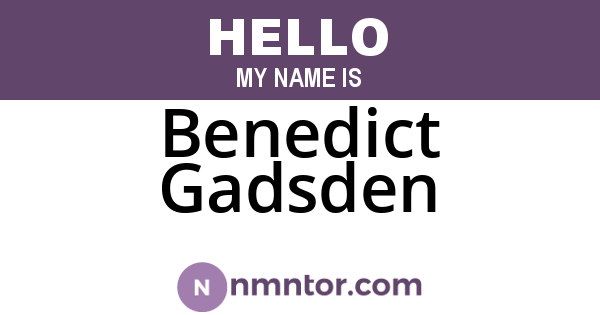 Benedict Gadsden