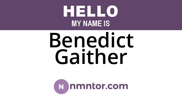 Benedict Gaither