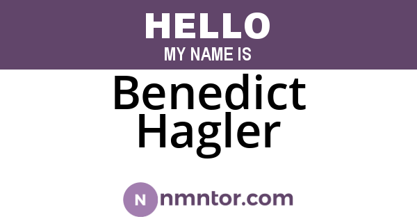 Benedict Hagler