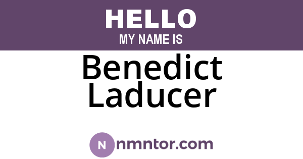 Benedict Laducer