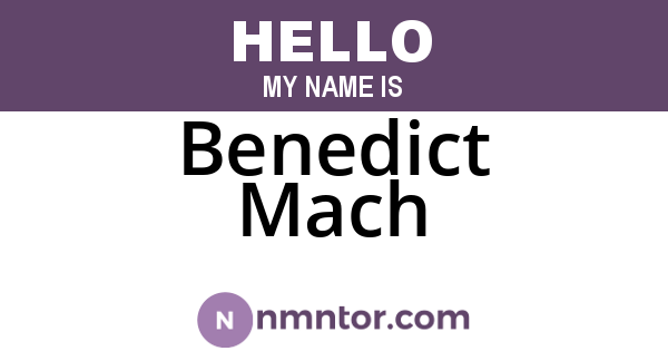 Benedict Mach