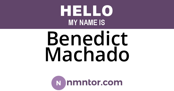Benedict Machado