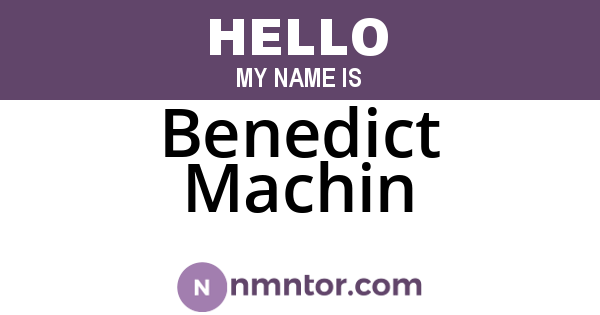 Benedict Machin