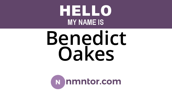 Benedict Oakes