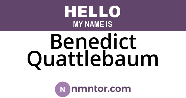 Benedict Quattlebaum