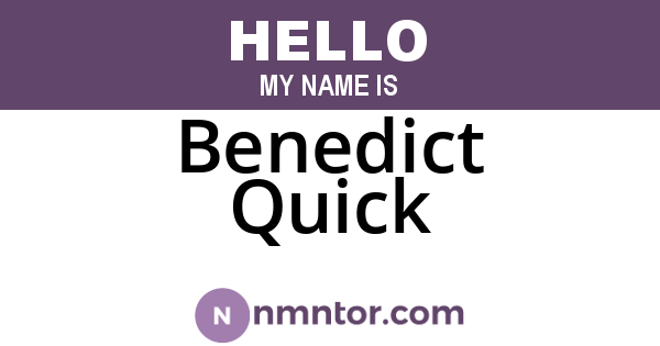 Benedict Quick
