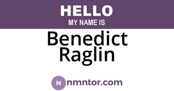 Benedict Raglin