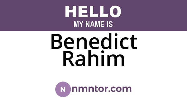 Benedict Rahim