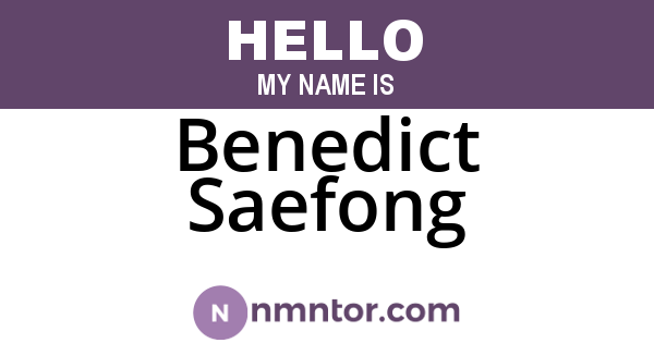 Benedict Saefong