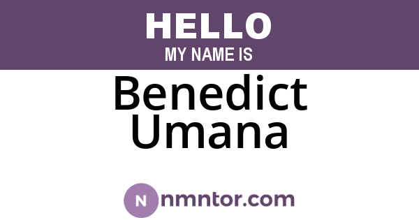 Benedict Umana