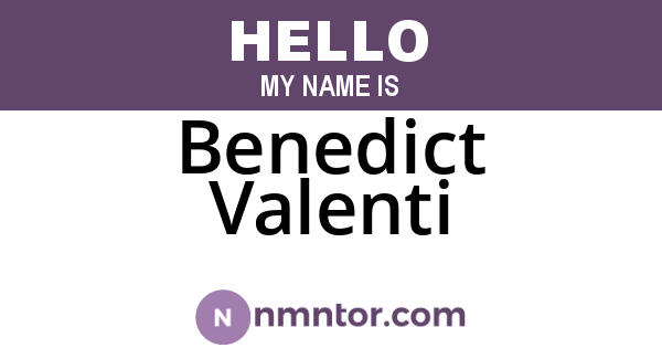 Benedict Valenti