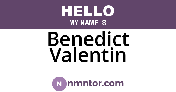 Benedict Valentin