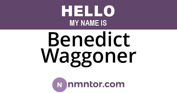 Benedict Waggoner