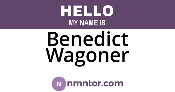 Benedict Wagoner