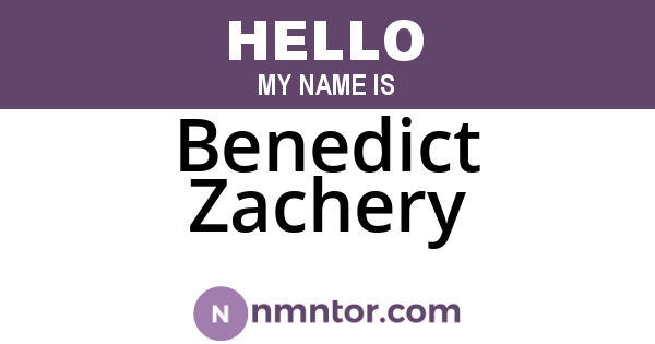 Benedict Zachery