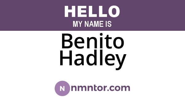 Benito Hadley